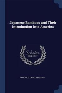 Japanese Bamboos and Their Introduction Into America