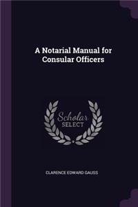 A Notarial Manual for Consular Officers