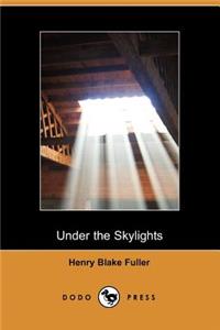 Under the Skylights