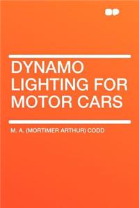 Dynamo Lighting for Motor Cars