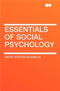 Essentials of Social Psychology