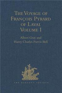 Voyage of François Pyrard of Laval to the East Indies, the Maldives, the Moluccas, and Brazil