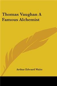 Thomas Vaughan A Famous Alchemist