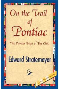 On the Trail of Pontiac