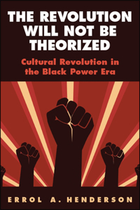 Revolution Will Not Be Theorized