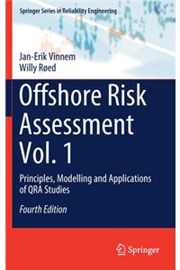 Offshore Risk Assessment Vol. 1: Principles, Modelling and Applications of Qra Studies