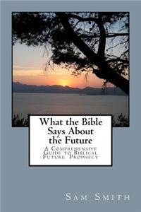 What the Bible Says About the Future