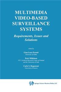 Multimedia Video-Based Surveillance Systems