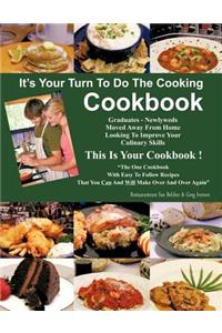 It's Your Turn To Do The Cooking Cookbook