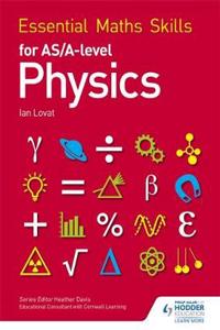 Essential Maths Skills for AS/A Level Physics