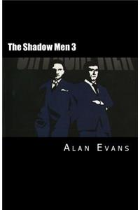 Shadow Men 3