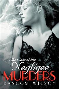 Case of the Negligee Murders