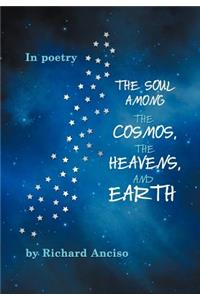 Soul Among The Cosmos, The Heavens, And Earth