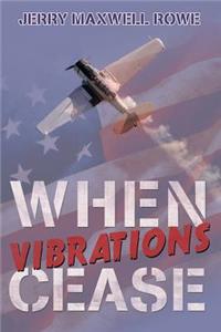 When Vibrations Cease