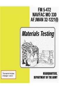 Materials Testing (FM 5-472 / NAVFAC M0 330 / AFJMAN 32-1221 (I))