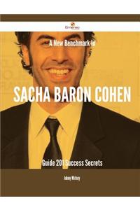A New Benchmark in Sacha Baron Cohen Guide - 201 Success Secrets