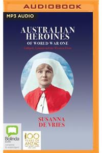 Australian Heroines of World War One