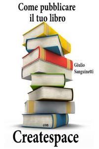 Come pubblicare il tuo libro con Createspace