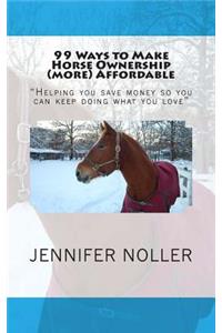 99 ways to make horse ownership (more) affordable