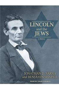 Lincoln and the Jews: A History