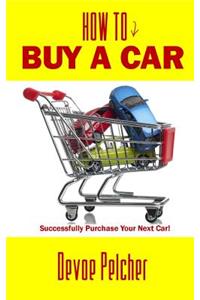 How To Buy A Car