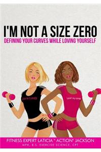 I'm Not a Size Zero