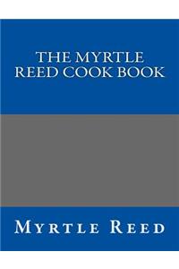 The Myrtle Reed Cook Book