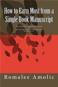 How to Earn Most from a Single Book Manuscript: Write Many Books and Publish on One Platform or Write One Book and Publish on Many Platforms. What Earns Better?