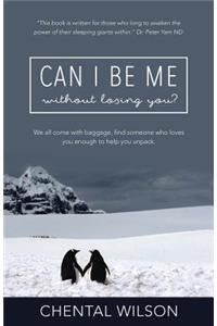 Can I Be Me Without Losing You?