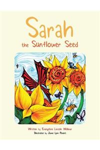 Sarah the Sunflower Seed
