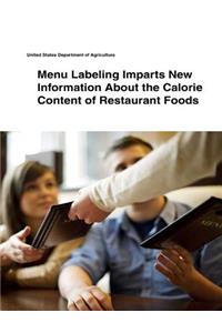 Menu Labeling Imparts New Information About the Calorie Content of Restaurant Foods