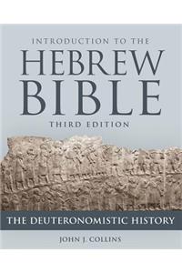 Introduction to the Hebrew Bible, Third Edition - The Deuteronomistic History