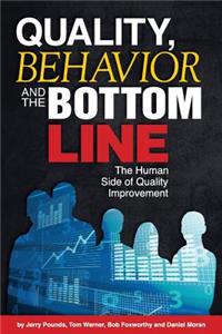 Quality, Behavior, and the Bottom Line