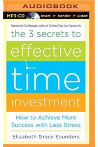 The 3 Secrets to Effective Time Investment
