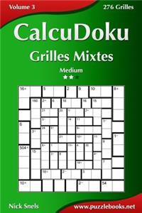 CalcuDoku Grilles Mixtes - Medium - Volume 3 - 276 Grilles