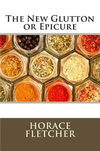 The New Glutton or Epicure