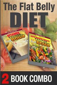 Auto-Immune Disease Recipes for a Flat Belly & Vitamix Recipes for a Flat Belly: 2 Book Combo