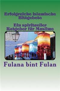 Erfolgreiche islamische Bittgebete