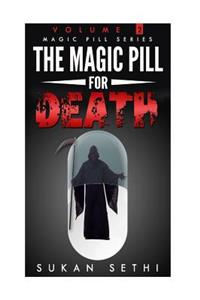The Magic Pill for Death