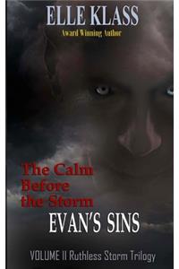 The Calm Before the Storm Evan's Sins
