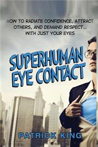 Superhuman Eye Contact