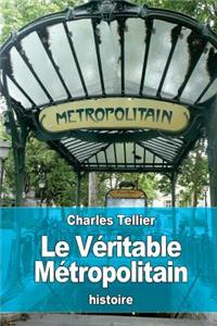 Le Véritable Métropolitain