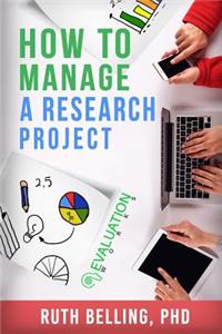 How to Manage a Research Project