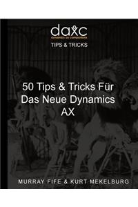 50 Tips & Tricks Fur Das Neue Dynamics AX