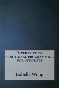 Imperative to functional programming for Students