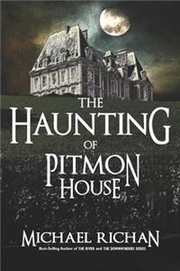 Haunting of Pitmon House