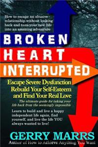 Broken Heart Interrupted