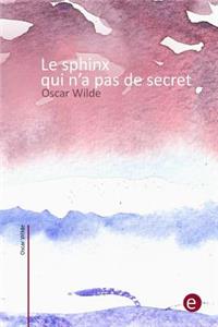 Le sphinx qui n'a pas de secret