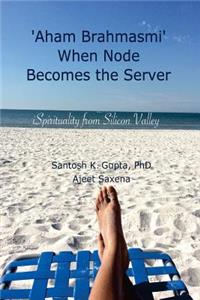 'Aham Brahmasmi' When Node Becomes the Server