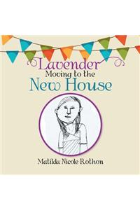 Lavender Moving to the New House